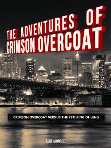      The Adventures of Crimson Overcoat: Crimson Overcoat Versus the Yeti King of Leng