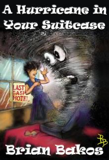      A Hurricane in Your Suitcase