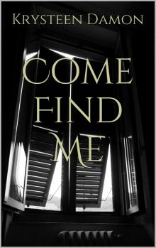      Come Find Me