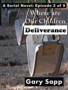      Deliverance: Where are our Children (A Serial Novel) Episode 2 of 9