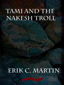      Tami and the Nakesh Troll