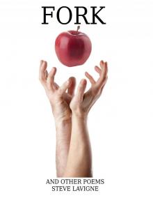      Fork And Other Poems