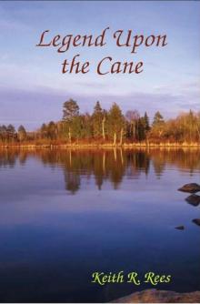      Legend Upon the Cane