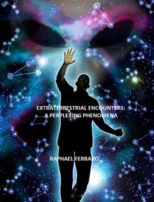      Extraterrestrial Encounters: A Perplexing Phenomena