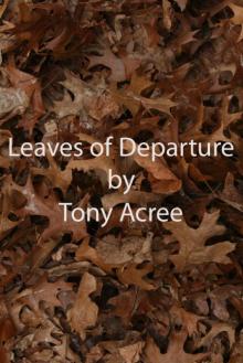     The Leaves of Departure