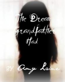      The Dream Grandfather Had
