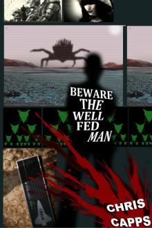      Beware the Well Fed Man