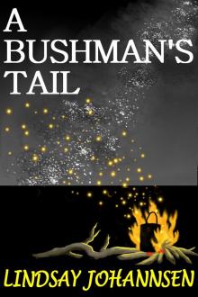      A Bushman's Tail