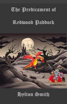      The Predicament of Redwood Paddock
