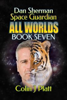      Dan Sherman Space Guardian All Worlds Book Seven