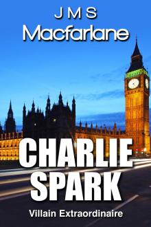      Charlie Spark - Villain Extraordinaire
