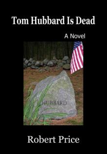      Tom Hubbard Is Dead