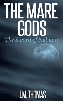      The Mare Gods The Sword of Nubium