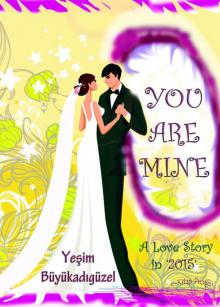      You Are Mine: 'A Love Story in 2015'