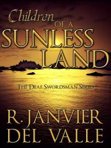      Children of a Sunless Land (The Deaf Swordsman Series No. 1)