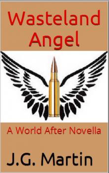      Wasteland Angel (A World After Novella)