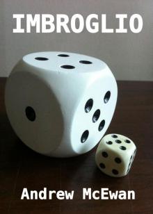      Imbroglio