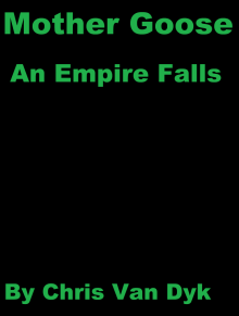      Mother Goose: An Empire Falls