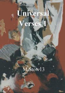      The End of the Universe: Universal Verses1: