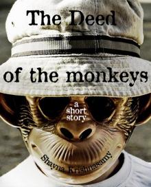      The Deed of the Monkeys: A Short Story