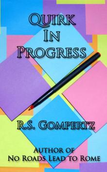      Quirk In Progress