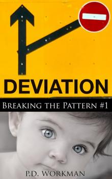      Deviation, Breaking the Pattern #1