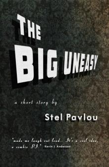      The Big Uneasy