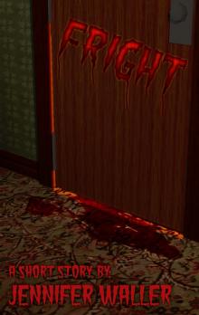      Fright