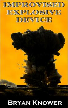      Improvised Explosive Device