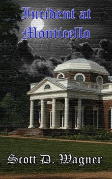      Incident At Monticello