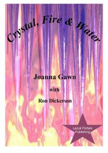      Crystal, Fire and Water