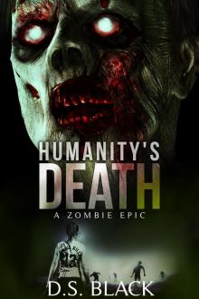      Humanity's Death: A Zombie Epic