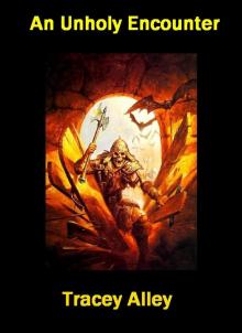      An Unholy Encounter: A Kaynos History Tale
