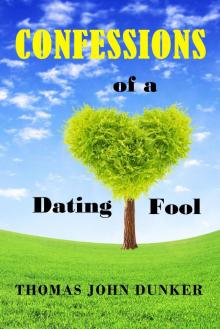      Confessions of a Dating Fool