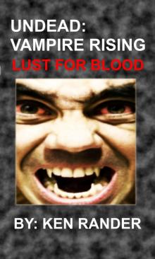     Undead: Vampire Rising (Lust for Blood)