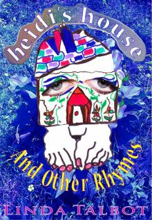      Heidi's House and Other Rhymes