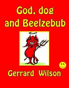      God, Dog and Beelzebub