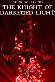      The Knight of Darkened Light