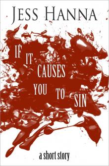      If it Causes You to Sin (A Short Story)