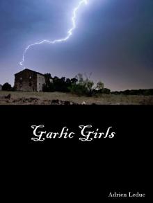      Garlic Girls