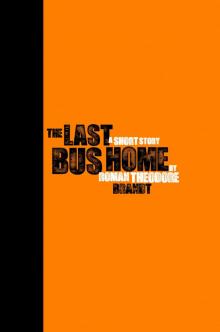     The Last Bus Home