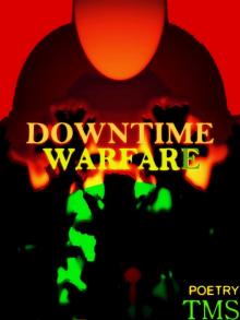      Downtime Warfare