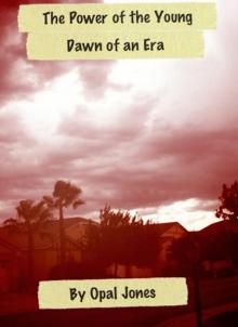      The Power of the Young: Dawn of an Era