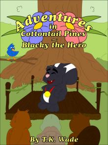      Adventures in Cottontail Pines - Blacky The Hero