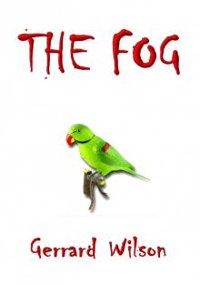      The Fog