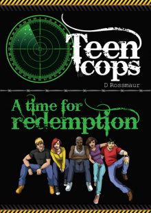      Teen Cops 'A Time for Redemption'