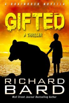      Gifted, a Brainrush Novella