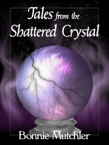      Tales of the Shattered Crystal