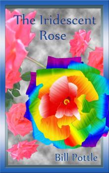      The Iridescent Rose