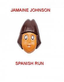     Spanish Run